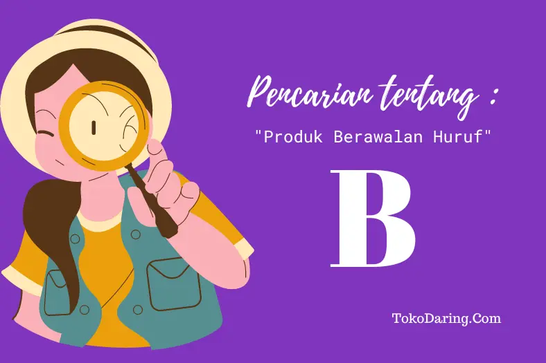 Produk Berawalan Huruf B | TokoDaring.Com 2024